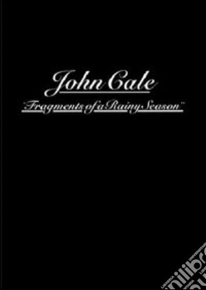 (Music Dvd) John Cale - Fragments Of A Rainy Season cd musicale di Jacquemin Piel