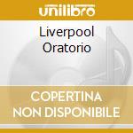Liverpool Oratorio cd