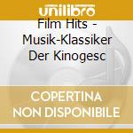 Film Hits - Musik-Klassiker Der Kinogesc cd musicale di Film Hits