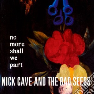 Nick Cave & The Bad Seeds - No More Shall We Part cd musicale di Nick Cave