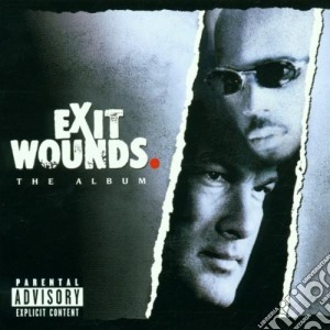 Exit Wounds: The Album / Various cd musicale di Exit Wounds