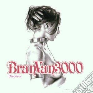 Bran Van 3000 - Discosis cd musicale di BRAN VAN 3000