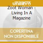 Zoot Woman - Living In A Magazine cd