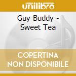 Guy Buddy - Sweet Tea cd