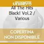 All The Hits Black! Vol.2 / Various cd