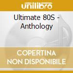 Ultimate 80S - Anthology cd