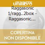 Raggasonic 1/ragg..2box - Raggasonic 1/ragg..2box