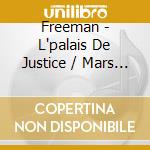 Freeman - L'palais De Justice / Mars Eyes (2 Cd) cd