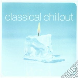 Classical Chillout / Various (2 Cd) cd musicale