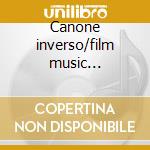 Canone inverso/film music collection (th cd