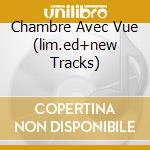 Chambre Avec Vue (lim.ed+new Tracks) cd