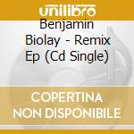 Benjamin Biolay - Remix Ep (Cd Single) cd musicale di Benjamin Biolay