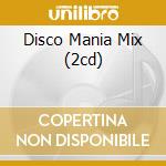 Disco Mania Mix (2cd) cd