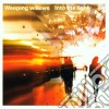 Weeping Willows - Into The Light cd