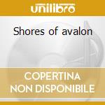Shores of avalon cd