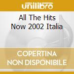 All The Hits Now 2002 Italia cd