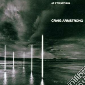 Craig Armstrong - As If To Nothing cd musicale di ARMSTRONG CRAIG