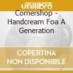 Cornershop - Handcream Foa A Generation cd