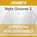 Night Grooves 2 - cd