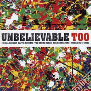 Unbelievable Too / Various (2 Cd) cd musicale