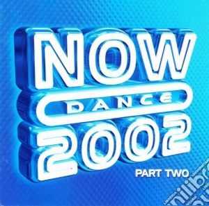 Now Dance 2002 Part 2 / Various (2 Cd) cd musicale di Artisti Vari