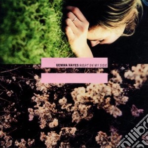 Gemma Hayes - Night On My Side cd musicale di HAYES GEMMA