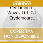 Crydamoure Waves Ltd. Cd - Crydamoure Waves cd