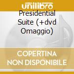 Presidential Suite (+dvd Omaggio) cd