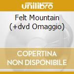 Felt Mountain (+dvd Omaggio) cd musicale di GOLDFRAPP