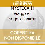 MYSTICA-Il viaggio-il sogno-l'anima cd