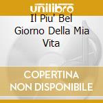 Il Piu' Bel Giorno Della Mia Vita cd