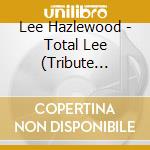 Lee Hazlewood - Total Lee (Tribute Album) cd