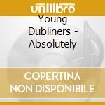 Young Dubliners - Absolutely cd musicale