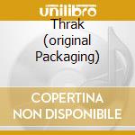 Thrak (original Packaging) cd