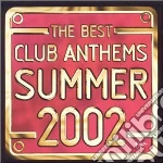 Best Club Anthems Summer 2002 (The) / Various (2 Cd) cd