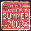 Best Club Anthems Summer 2002 (The) / Various (2 Cd) cd