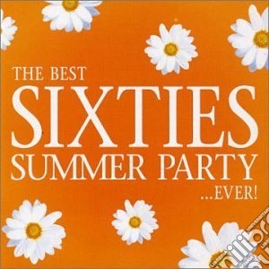 Best Sixties Summer Party...Ever! (The) / Various cd musicale