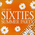 Best Sixties Summer Party...Ever! (The) / Various cd