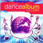 Best Dance Album...Ever! 2002 (The) / Various cd