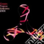Cream Trance Anthems 2003 / Various (2 Cd) cd