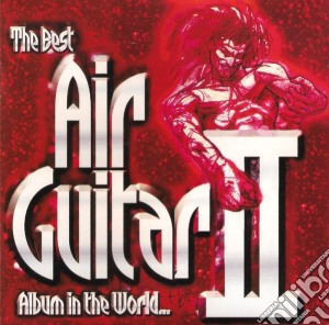 Best Air Guitar Album In The World Ever! (The) Volume 2 / Various (2 Cd) cd musicale di Air Guitar 2