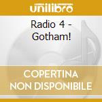 Radio 4 - Gotham! cd musicale di RADIO 4