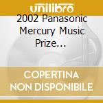 2002 Panasonic Mercury Music Prize Compilation cd