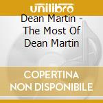 Dean Martin - The Most Of Dean Martin cd