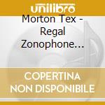 Morton Tex - Regal Zonophone Collection #1 (2 Cd) cd