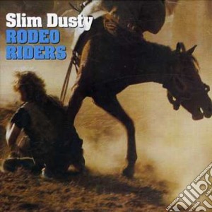Slim Dusty - Rodeo Riders cd musicale di Slim Dusty
