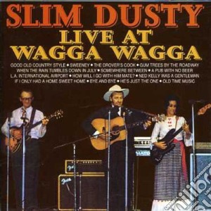 Slim Dusty - Live At Wagga Wagga cd musicale di Dusty Slim