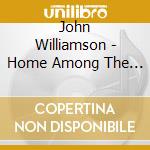 John Williamson - Home Among The Gum Trees cd