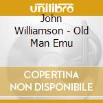 John Williamson - Old Man Emu cd