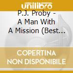 P.J. Proby - A Man With A Mission (Best Of) cd
